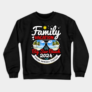 Big Sur Beach California Vacation 2024 Family Matching Group Crewneck Sweatshirt